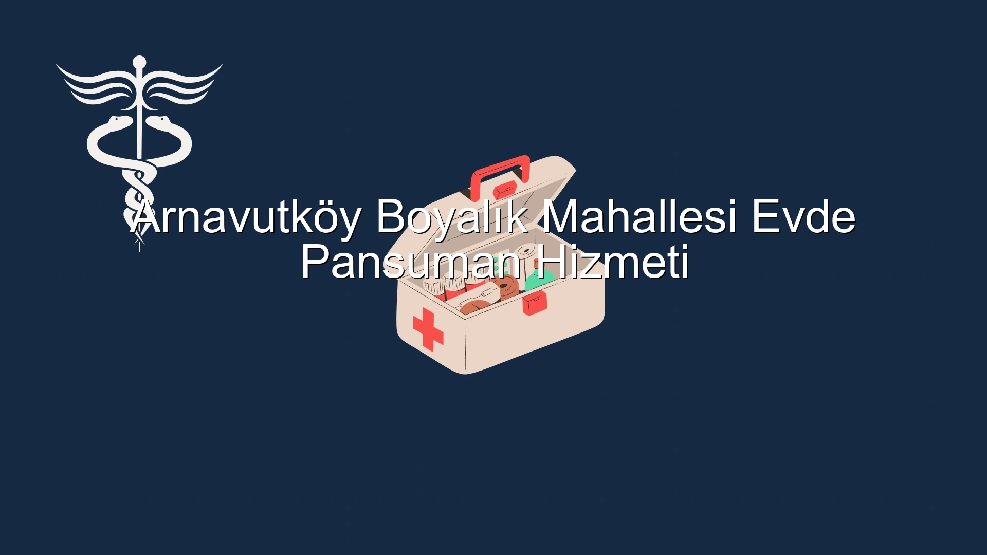 Arnavutköy Boyalık Mahallesi Evde Pansuman Hizmeti