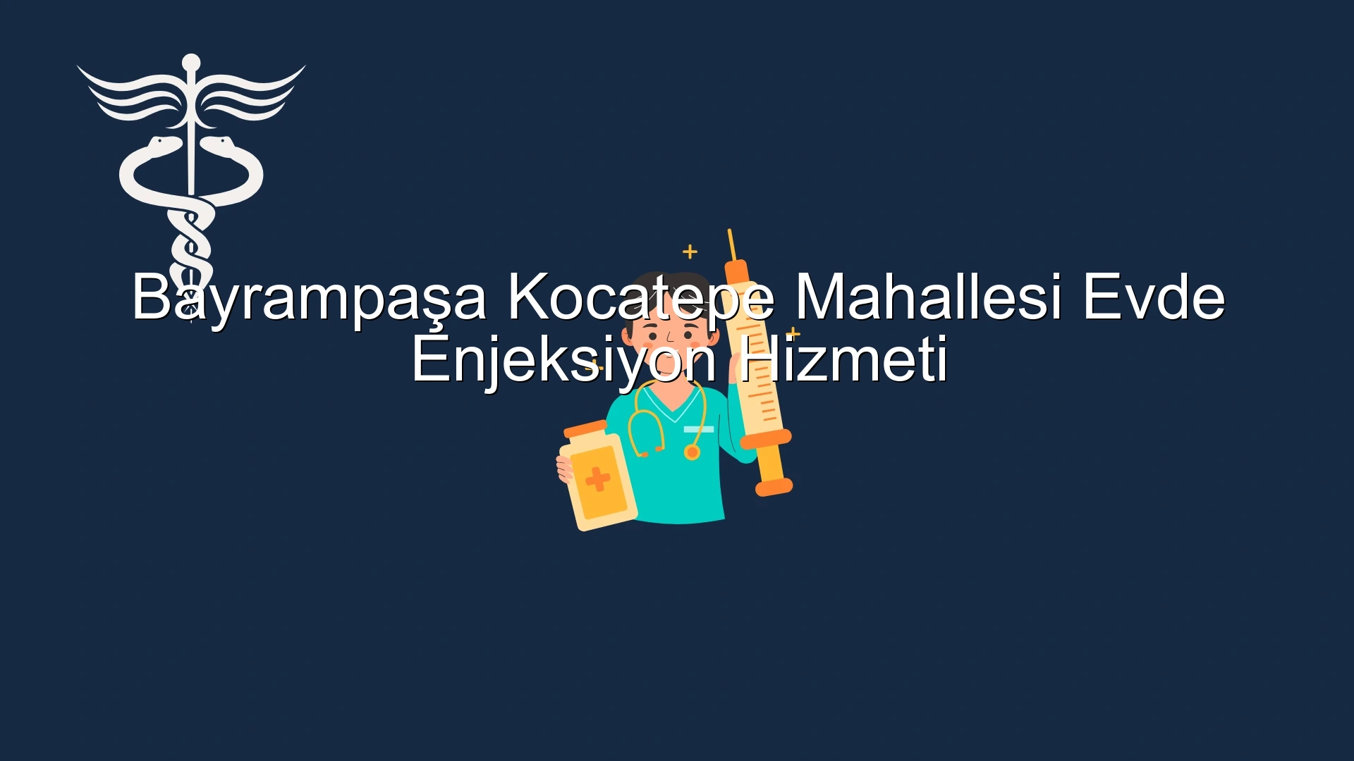Bayrampaşa Kocatepe Mahallesi Evde Enjeksiyon Hizmeti