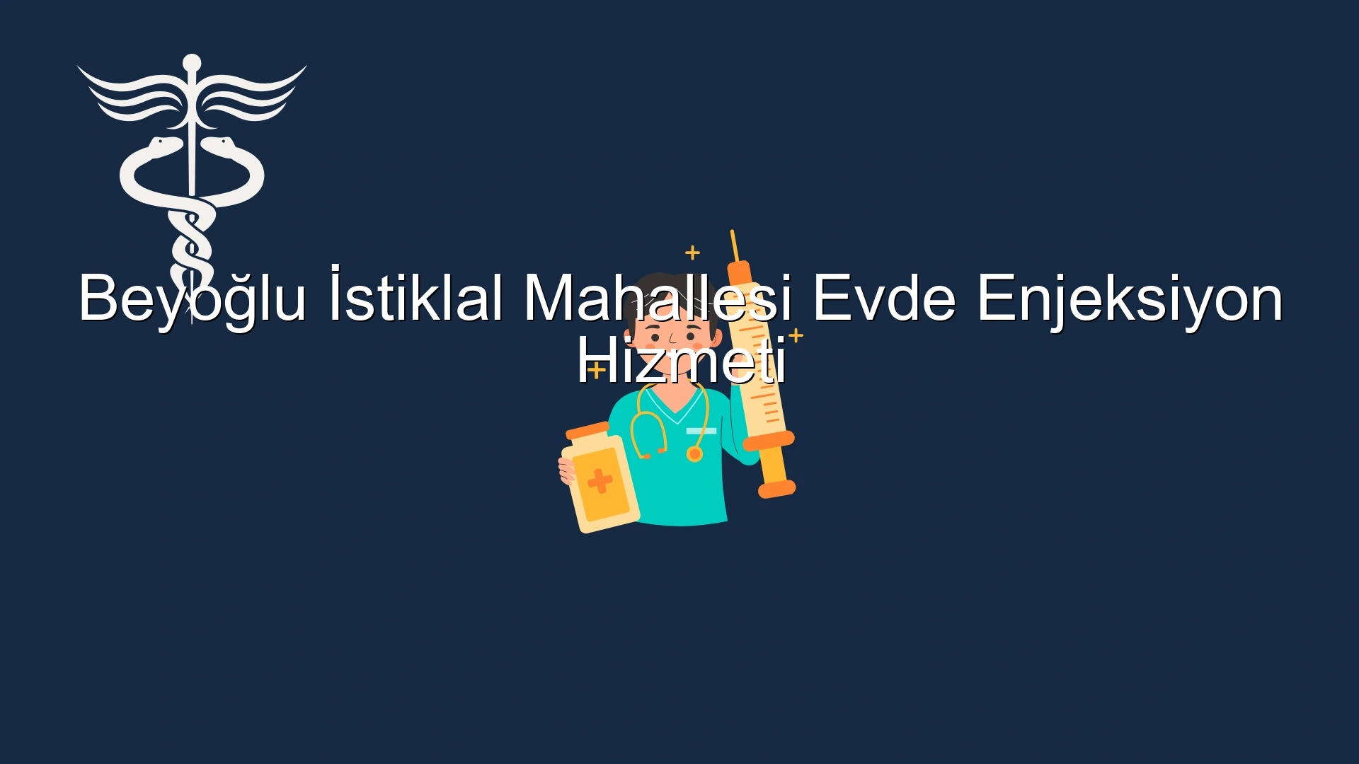 Beyoğlu İstiklal Mahallesi Evde Enjeksiyon Hizmeti