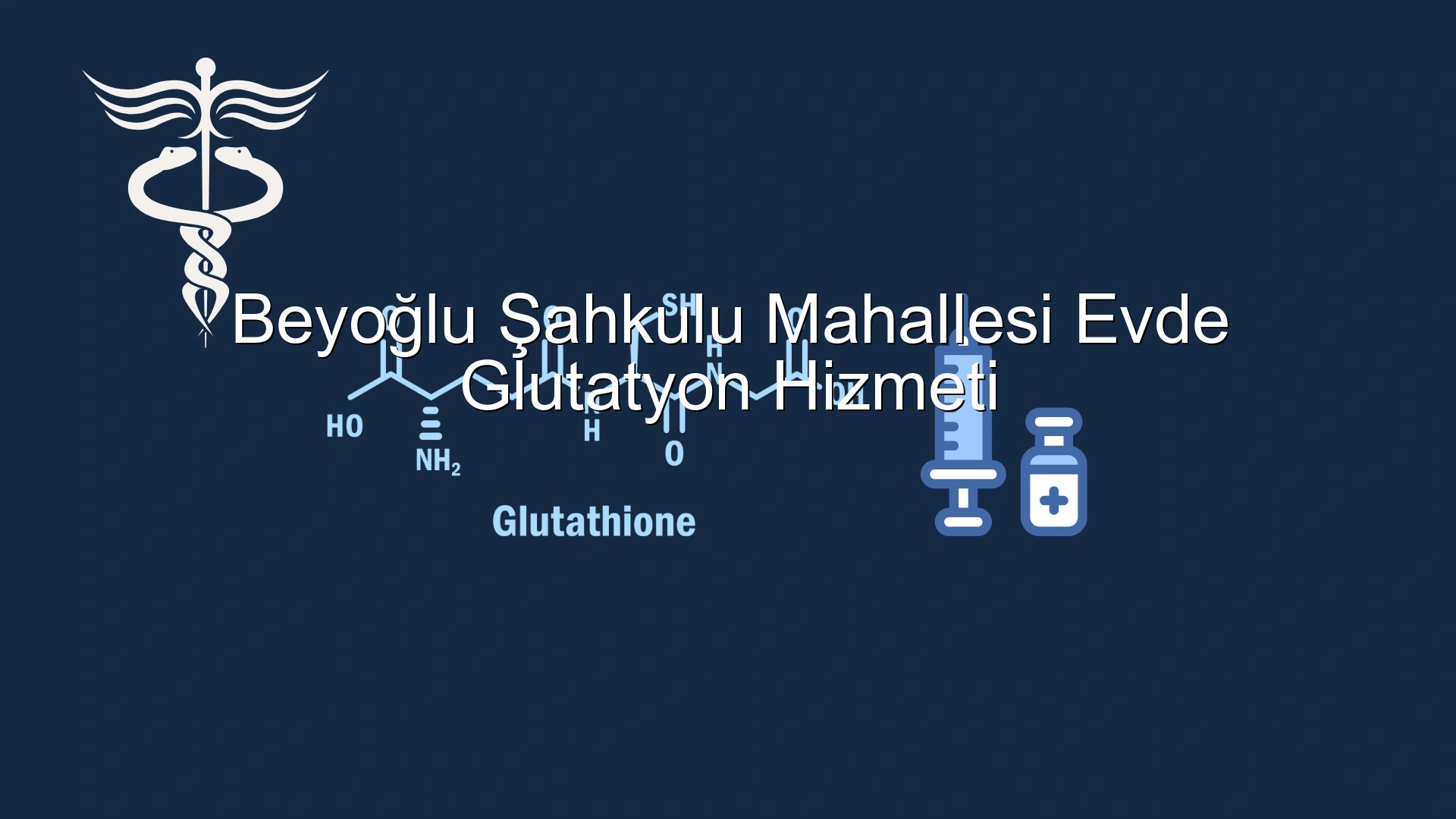 Beyoğlu Şahkulu Mahallesi Evde Glutatyon Hizmeti
