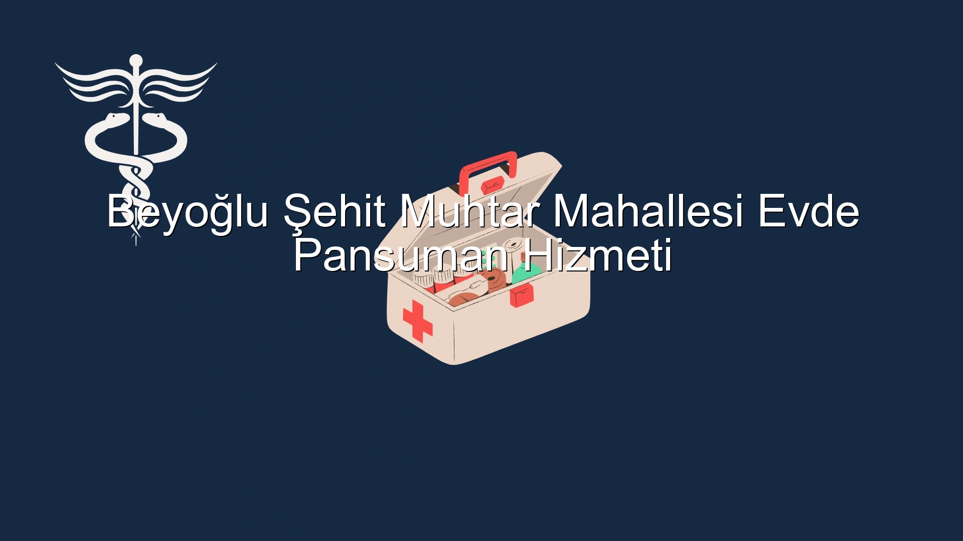 Beyoğlu Şehit Muhtar Mahallesi Evde Pansuman Hizmeti