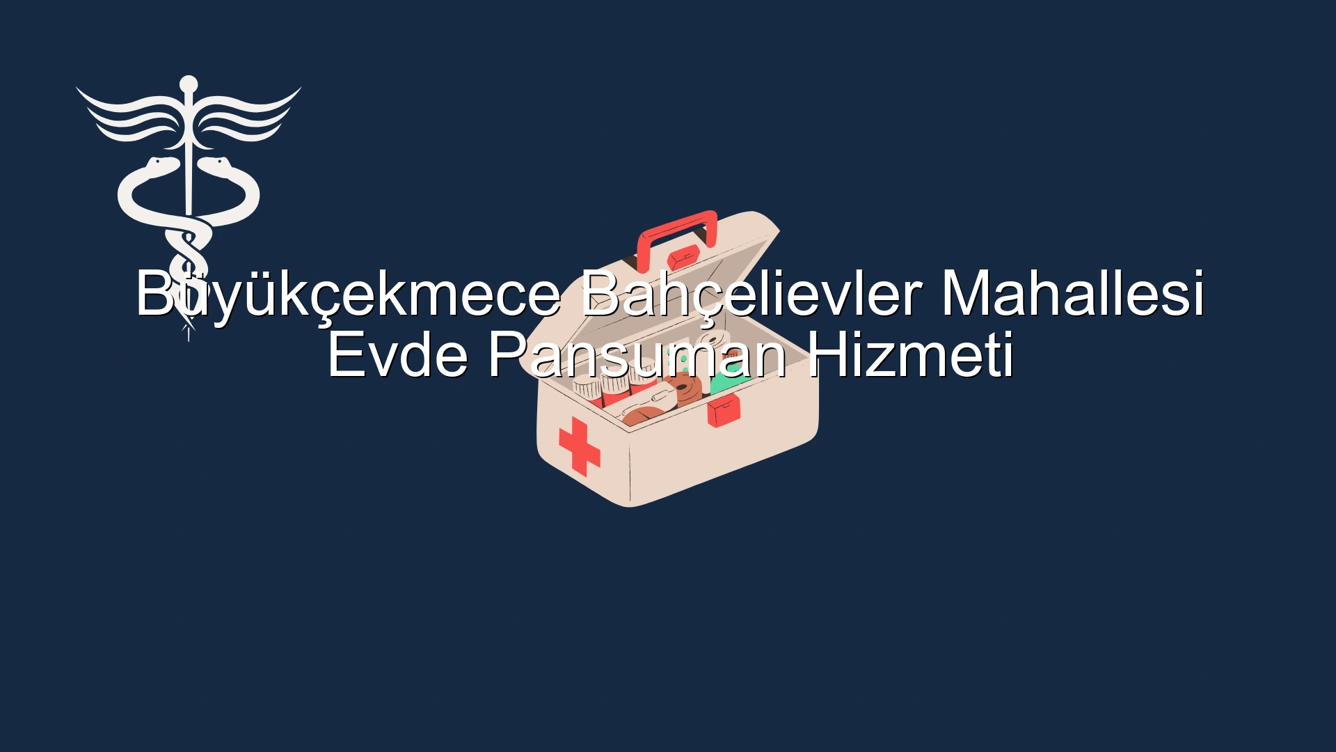 Büyükçekmece Bahçelievler Mahallesi Evde Pansuman Hizmeti