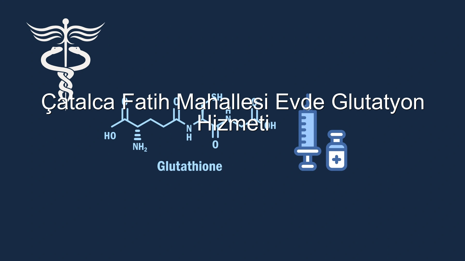 Çatalca Fatih Mahallesi Evde Glutatyon Hizmeti