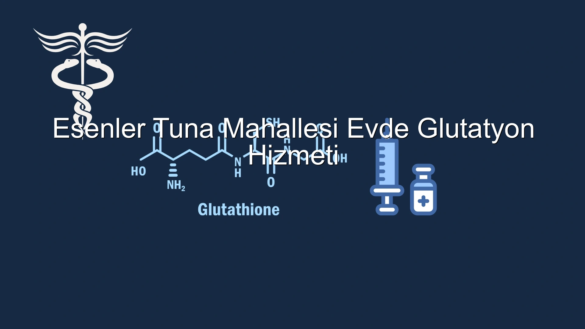 Esenler Tuna Mahallesi Evde Glutatyon Hizmeti