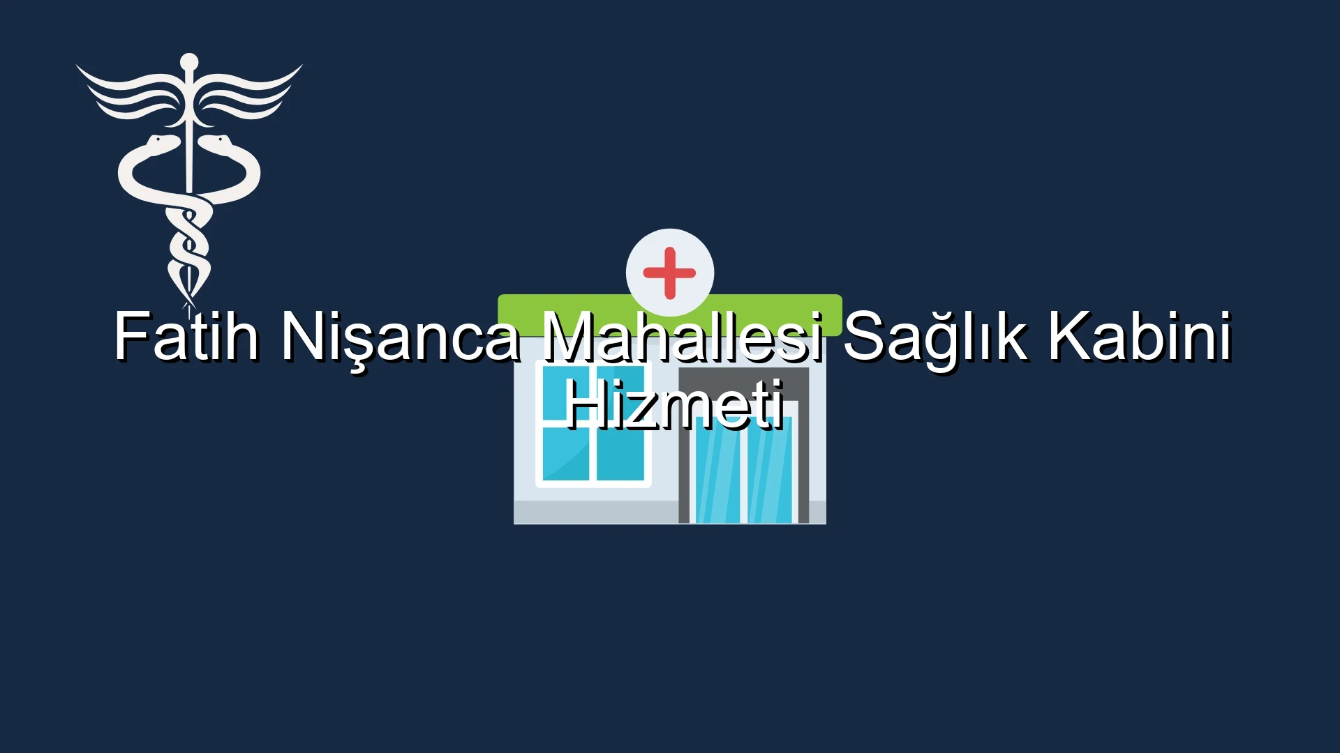 Fatih Nişanca Mahallesi Sağlık Kabini Hizmeti