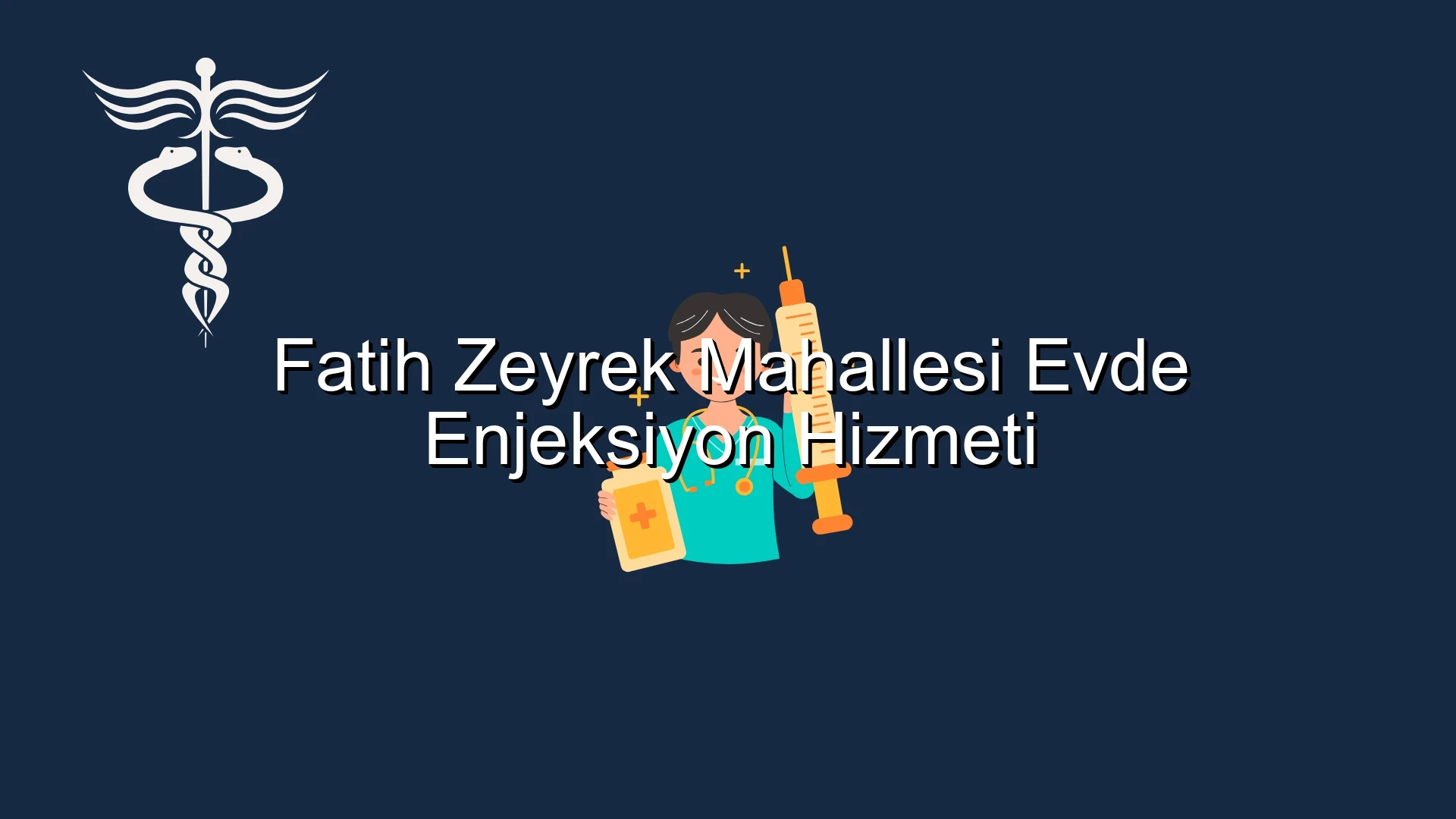 Fatih Zeyrek Mahallesi Evde Enjeksiyon Hizmeti