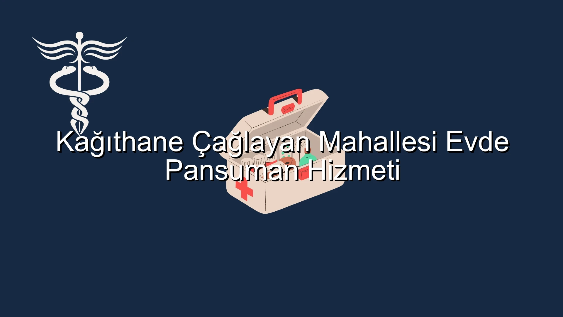 Kağıthane Çağlayan Mahallesi Evde Pansuman Hizmeti