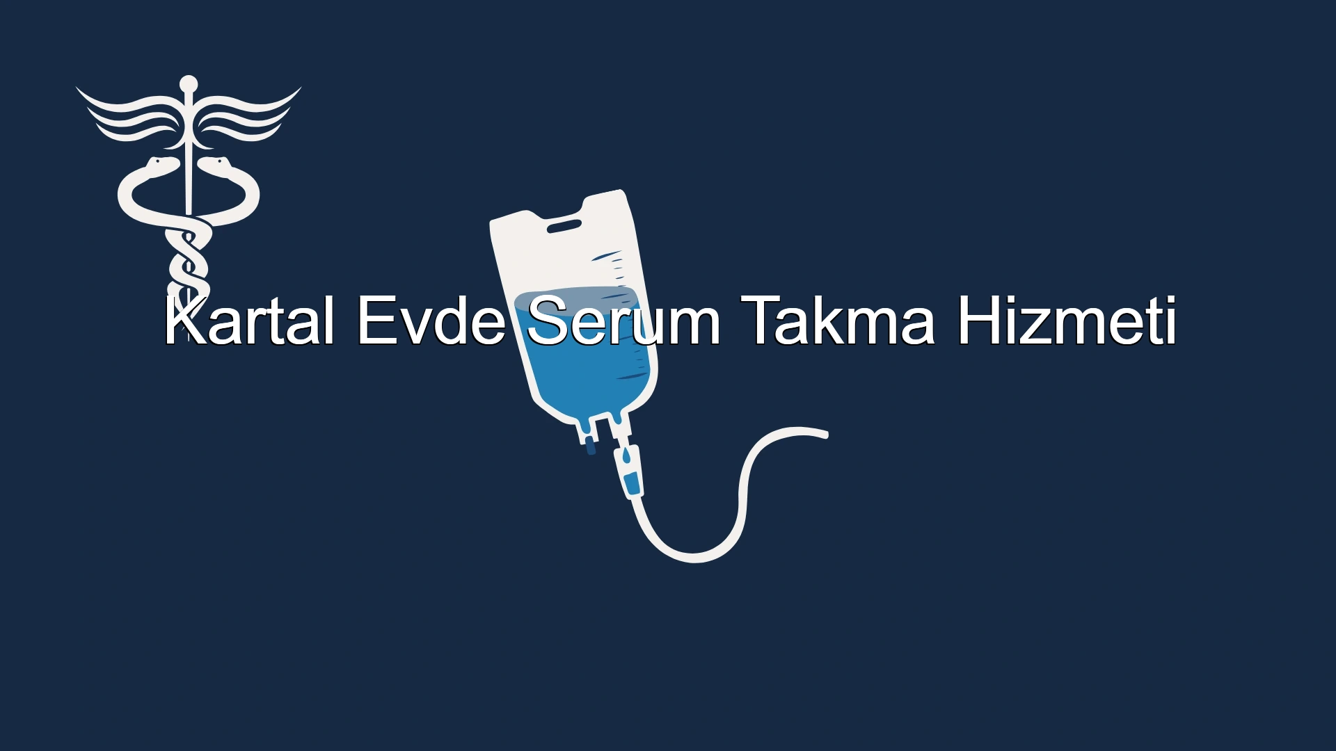 Kartal Evde Serum Takma Hizmeti