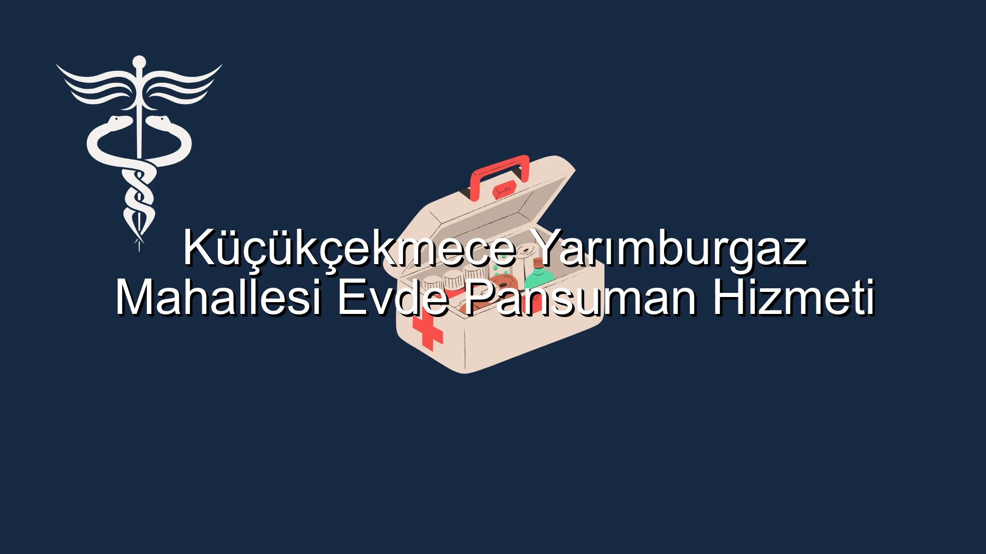 Küçükçekmece Yarımburgaz Mahallesi Evde Pansuman Hizmeti