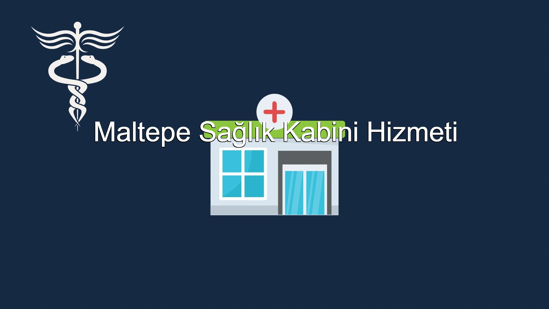Maltepe Sağlık Kabini Hizmeti