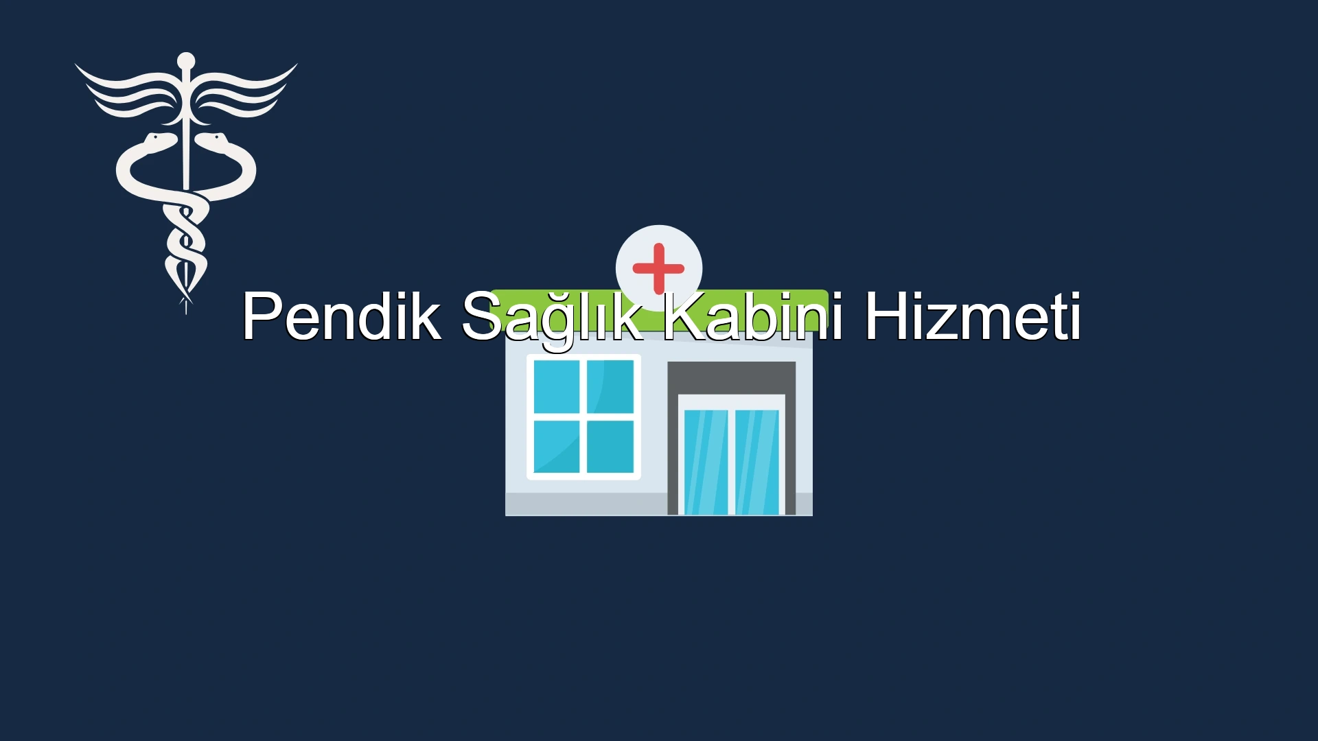 Pendik Sağlık Kabini Hizmeti
